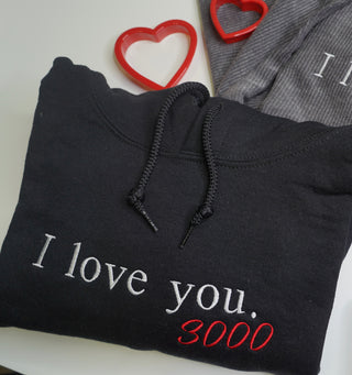 I love you. 3000 Embroidered Crewneck/Hoodie