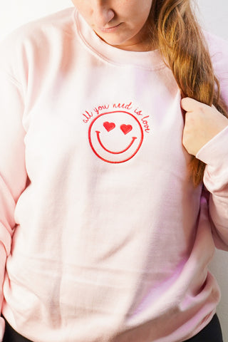 All You Need Is Embroidered Crewneck/Hoodie